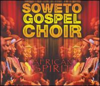 The Soweto Gospel Choir - African Spirit lyrics