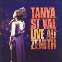 Tanya St. Val - Live Au Zenith lyrics