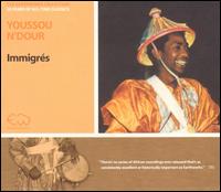 Youssou N'Dour - Immigr?s lyrics