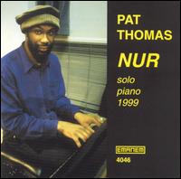 Pat Thomas - Nur: Solo Piano 1999 [live] lyrics