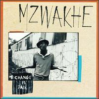 Mzwakhe Mbuli - Change Is Pain lyrics