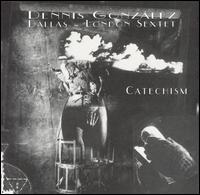 Dennis Gonzalez - Catechism lyrics