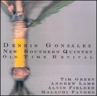 Dennis Gonzalez - Old Time Revival lyrics
