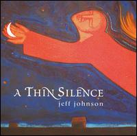 Jeff Johnson - A Thin Silence lyrics