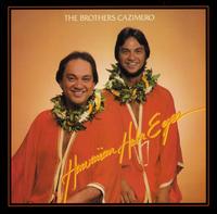 The Brothers Cazimero - Hawaiian Hula Eyes lyrics
