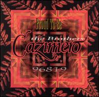 The Brothers Cazimero - Proud to Be lyrics