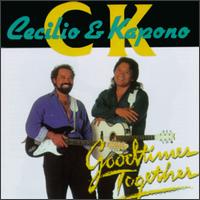 Cecilio & Kapono - Goodtimes Together lyrics
