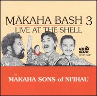 The Makaha Sons - Makaha Bash, Vol. 3: Live at the Shel lyrics