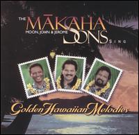 The Makaha Sons - Golden Hawaiian Melodies lyrics