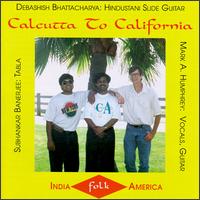 Debashish Bhattacharya - Calcutta to California lyrics