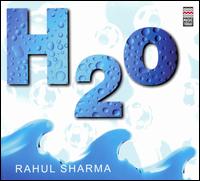 Rahul Sharma - H2O lyrics