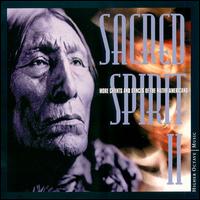 Sacred Spirit - Sacred Spirit, Vol. 2: More Chants and Dances of Native lyrics