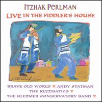 Itzhak Perlman - Live in the Fiddler's House lyrics