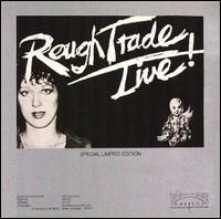 Rough Trade - Rough Trade Live! lyrics