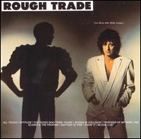 Rough Trade - For Those Who Think Young lyrics