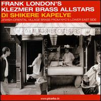 Frank London - Di Shikere Kapelye lyrics