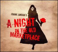 Frank London - A Night in the Old Marketplace lyrics