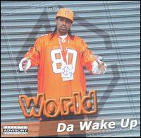 World - Da Wake Up lyrics