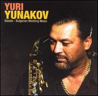 Yuri Yunakov - Balada - Bulgarian Wedding Music lyrics
