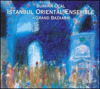 Istanbul Oriental Ensemble - Grand Bazaar lyrics