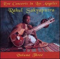 Rahul Sakyaputra - Live Concerts in Los Angeles, Vol. 3 lyrics