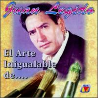 Juan Legido - El Arte Inigualable de Juan Legido lyrics