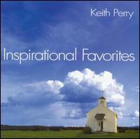 Keith Perry - Inspirational Favorites lyrics