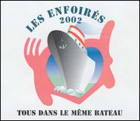 Les Enfoires - Les Enfoires 2002: Tous Dans Le Meme Bateau [live] lyrics