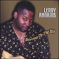 Lenny Rankins - Stirring Up the Mix lyrics