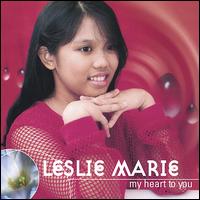 Leslie Marie - My Heart to You lyrics