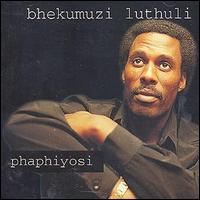 Bhekumuzi Luthuli - Phaphiyosi lyrics