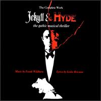 Frank Wildhorn - Complete Jekyll & Hyde [1995 Original Cast] lyrics
