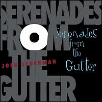 Josh Lederman - Serenades from the Gutter lyrics
