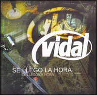 Los Vidal - Se Llego la Hora lyrics