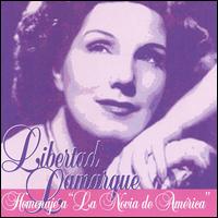 Libertad Lamarque - Homenaje a La Novia De America lyrics