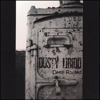 Dusty Libido - Deep Rooted lyrics