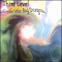 Third Level - Surfin' the Big Dogma lyrics