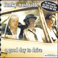 Funky Nashville - Good Day to Drive lyrics