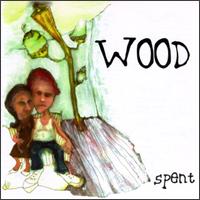 Wood - Spent lyrics