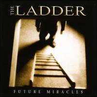 The Ladder - Future Miracles lyrics