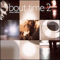 Steve Lodder - Bout Time 2 lyrics