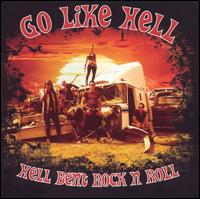 Go Like Hell - Hell Bent Rock N Roll lyrics