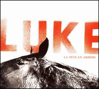 Luke - La Tete en Arriere lyrics