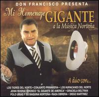 Don Francisco - Mi Homenaje Gigante a la Musica Nortea lyrics