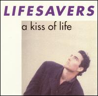 Lifesavers - Kiss of Life lyrics