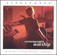 Lifescapes - Contemporary Worship lyrics