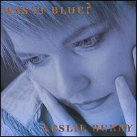 Leslie Berry - Was It Blue? lyrics