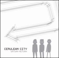 Cerulean City - Saturn Return lyrics