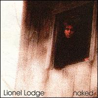 Lionel Lodge - Naked lyrics
