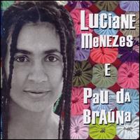 Luciane Menezes - Luciane Menezes E Pau Da Brauna lyrics